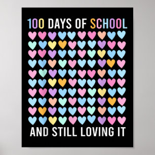 100th Day Of School And Still Loving It Hearts 100 Poster