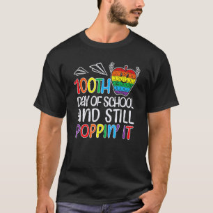 100th Day Of School And Still Poppin Apple 100 Day T-Shirt