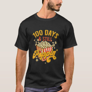 100Th Day Of School And Still Poppin' It T-Shirt