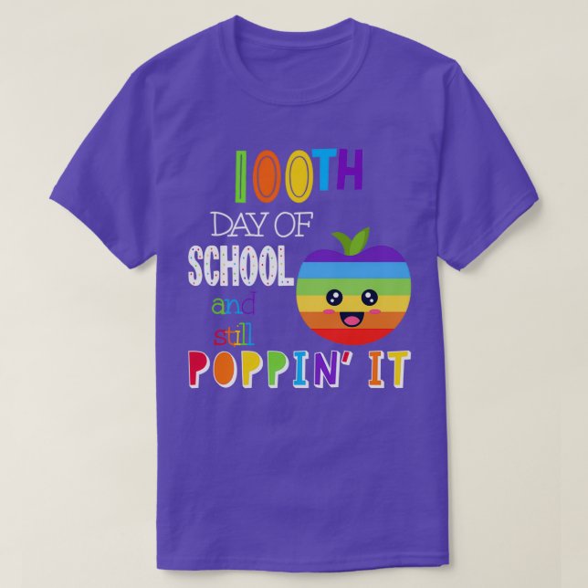 100th Day Of School And Still Poppinx27 It 2 T-Shirt (Design Front)