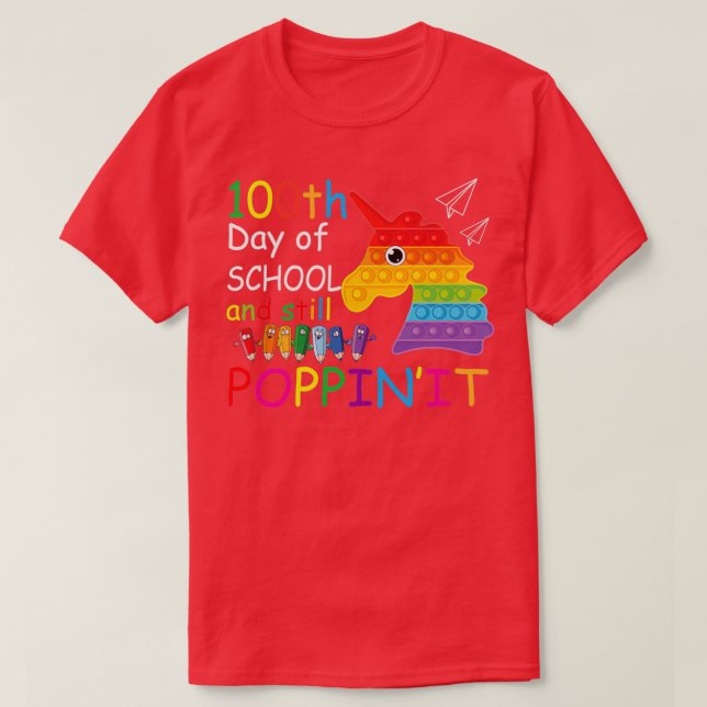 100th Day Of School And Still Poppinx27it T-Shirt (Design Front)