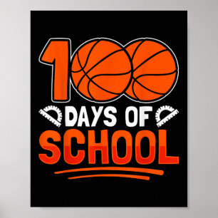 100th Day Of School Basketball 100 Days Of School Poster