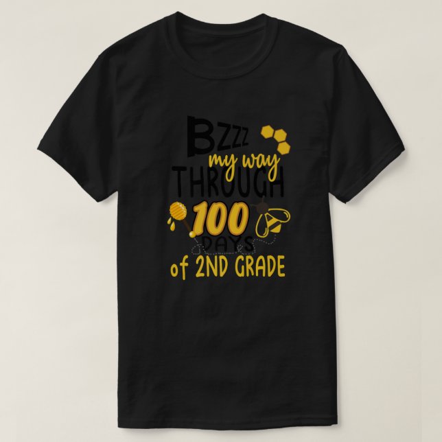 100th Day Of School Bee Hive Funny Sayings T-Shirt (Design Front)