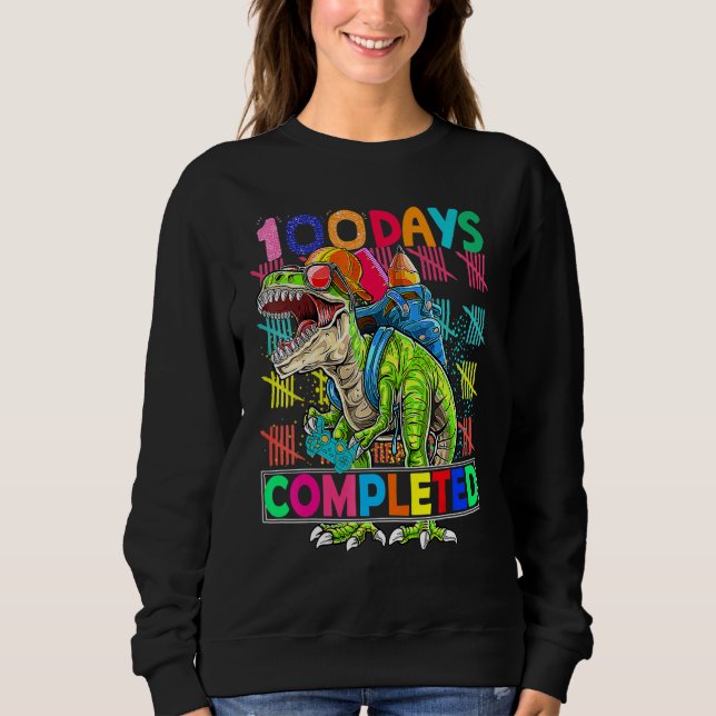 100th Day Of School Completed Gaming Dinosaur Back Sweatshirt (Front)