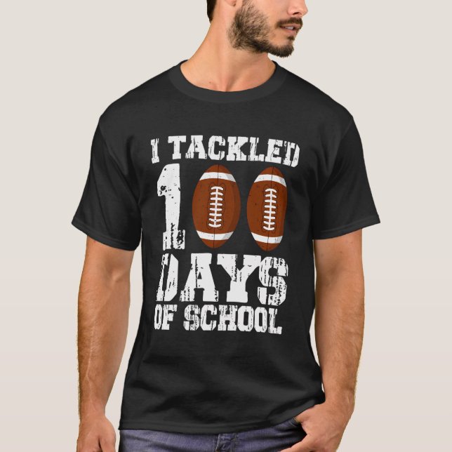 100Th Day Of School Football Pupil I Tackled 100 D T-Shirt (Front)