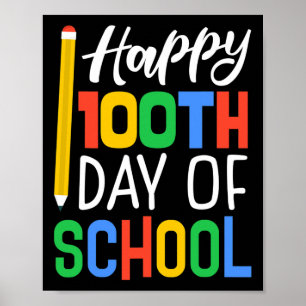 100th Day Of School For Teachers Kids Poster