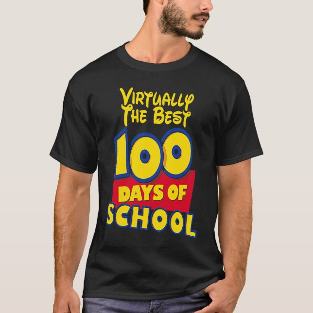100th day of school  for teachers Virtually the be T-Shirt (Front)