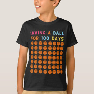 100th Day of School Funny Having A Ball For 100 T-Shirt