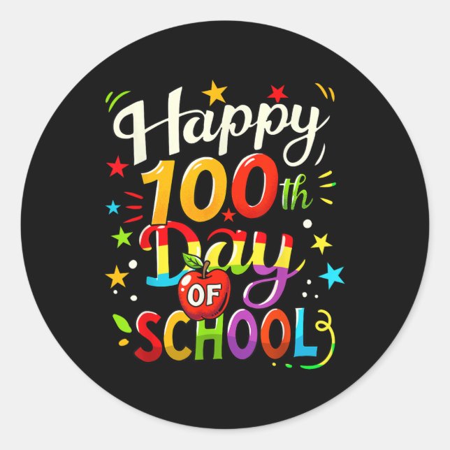 100th Day Of School Happy 100 Days _7  Classic Round Sticker (Front)