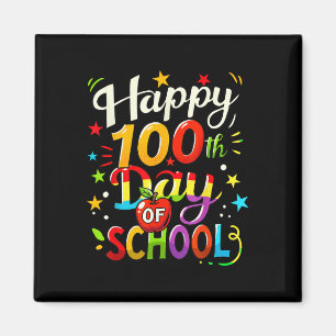 100th Day Of School Happy 100 Days _7  Magnet
