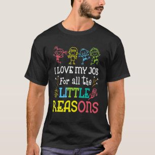 100th day of school I Love My Job For All The Litt T-Shirt