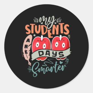 100th Day Of School My Students Are 100 Days Smart Classic Round Sticker