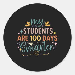 100th Day Of School My Students Are 100 Days Smart Classic Round Sticker