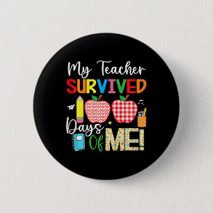 100th Day Of School My Teacher Survived 100 Days O 6 Cm Round Badge