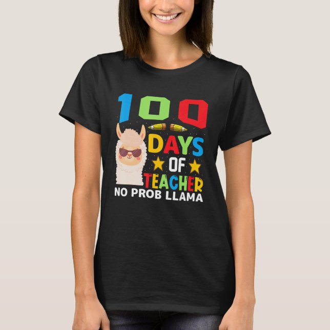 100th day of school No Prob Llama 100 days Smarter T-Shirt (Front)