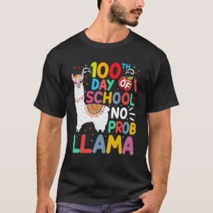 100th Day of School No Probllama Llama 100 Days of T-Shirt