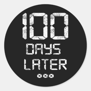 100th Day Of School_ One Hundred Days Later – Funn Classic Round Sticker