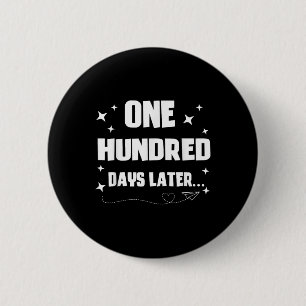 100th Day Of School One Hundred Days Later Kids Bo 6 Cm Round Badge