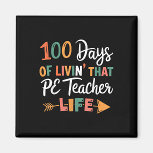 100th Day Of School Pe Teacher Physical Education  Magnet