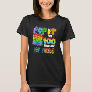 100th Day Of School Pop It 100 Days Of 1St Grade F T-Shirt