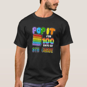 100th Day Of School Pop It 100 Days Of 8Th Grade F T-Shirt
