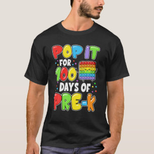 100Th Day Of School Pop It For 100 Days Of Pre-K F T-Shirt