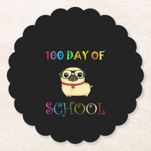 100th Day Of School Pug Dog Teachers Kids Happy Paper Coaster
