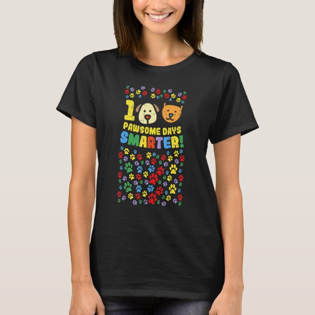 100th Day Of School Shirt 100 Pawsome Smarter Dog  (Front)
