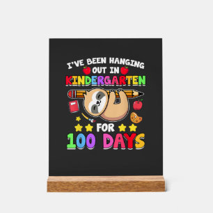 100th Day Of School Sloth Shirt Kindergarten 100 D Acrylic Sign