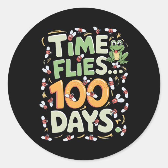 100th Day Of School Students Toddlers Funny Time F Classic Round Sticker (Front)