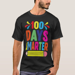 100th Day Of School Teacher   100 Days Smarter T-Shirt