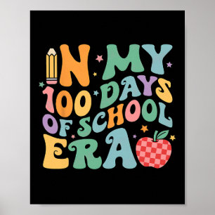 100th Day Of School Teacher Kid In My 100 Days Of  Poster