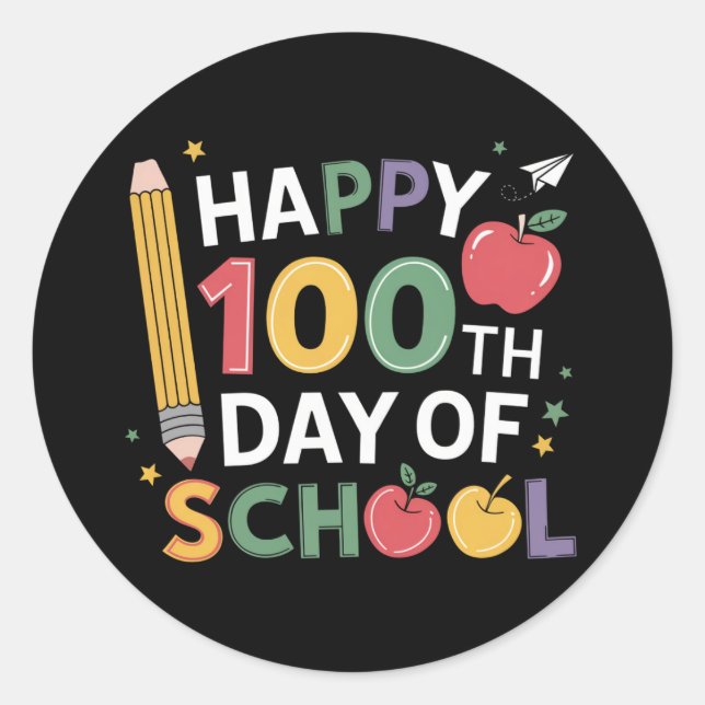100th Day of School Teachers Happy 100 Days Classic Round Sticker (Front)