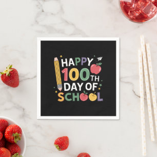 100th Day of School Teachers Happy 100 Days Napkin