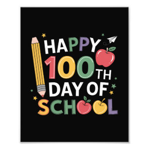 100th Day of School Teachers Happy 100 Days Photo Print