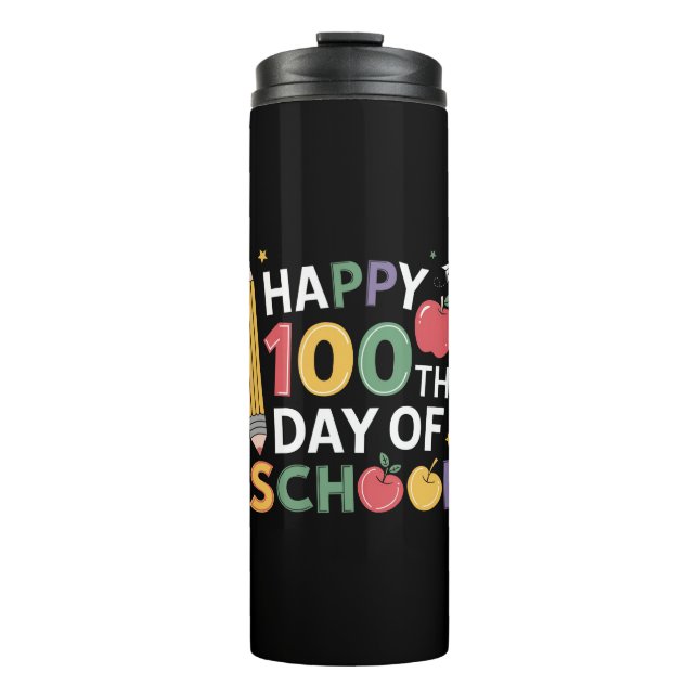 100th Day of School Teachers Happy 100 Days Thermal Tumbler (Front)