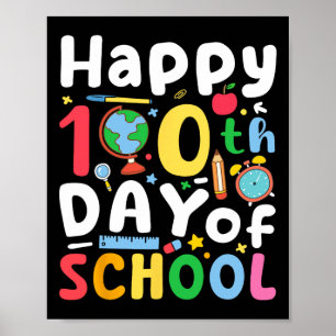 100th Day Of School Teachers Kids Girls Boys Happy Poster