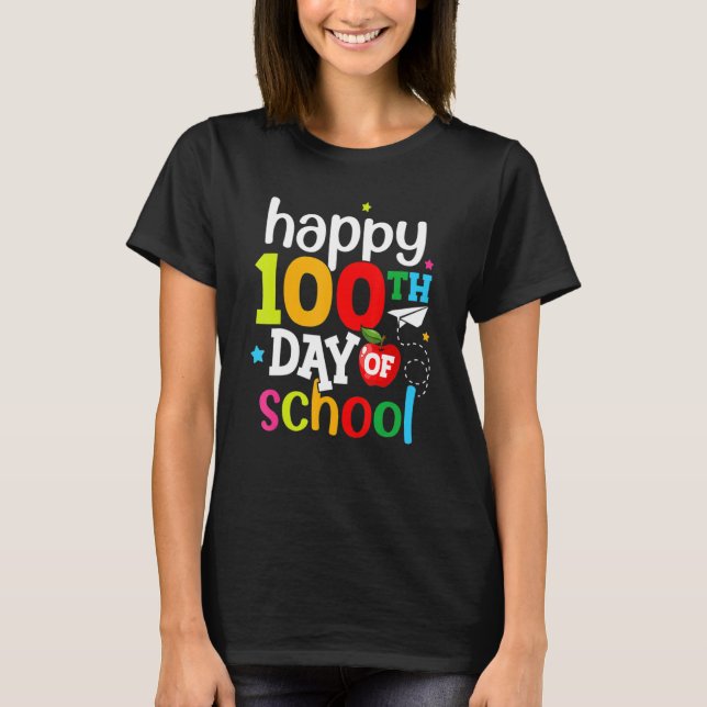 100th Day of School Teachers Kids Girls Boys Happy T-Shirt (Front)