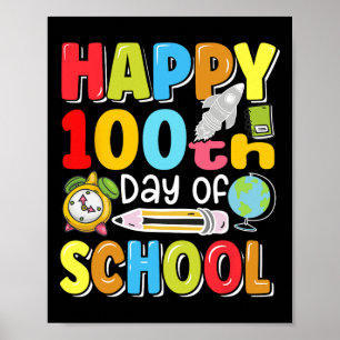 100th Day Of School Teachers Kids Happy 100 Days O Poster