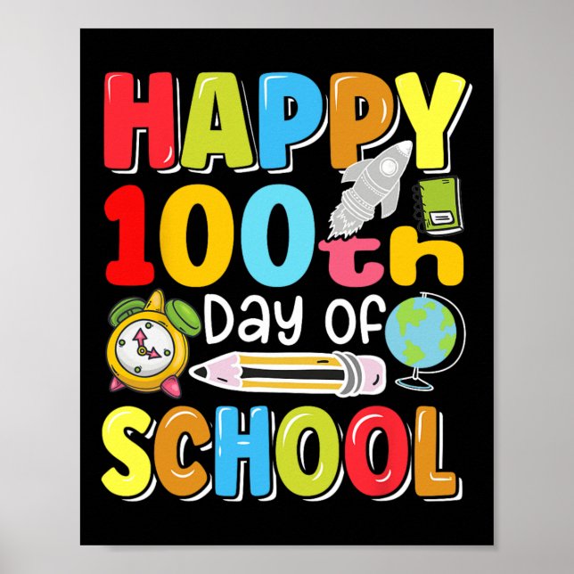 100th Day Of School Teachers Kids Happy 100 Days O Poster (Front)