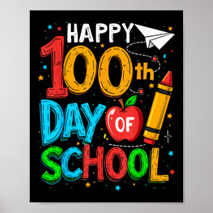 100th Day Of School Teachers Kids Happy 100 Days Poster
