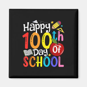 100th Day Of School Teachers Student Happy 100 Day Magnet