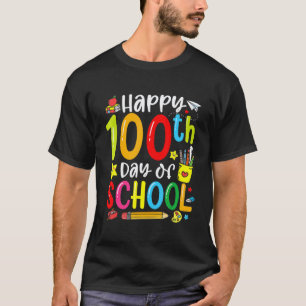 100th Day of School Teachers Students Happy 100 D T-Shirt