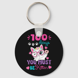 100th Day School Cat 100 Days Of School You Must B Key Ring