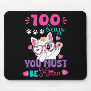 100th Day School Cat 100 Days Of School You Must B Mouse Mat