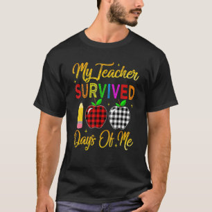 100th Day School My Teacher Survived 100 Days Of M T-Shirt