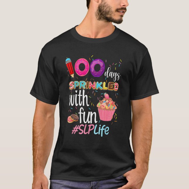 100th Day Sprinkled With Fun Cupcake SLP Life Smar T-Shirt (Front)