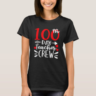 100th Day Teacher Crew Happy 100 Days Of School Gi T-Shirt
