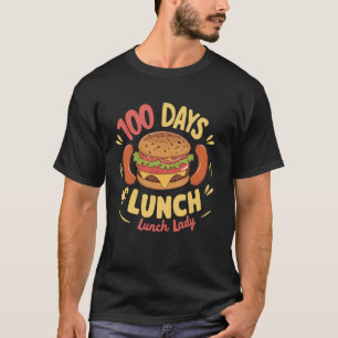 100th Days of School Cafeteria Worker 100 Days Of  T-Shirt