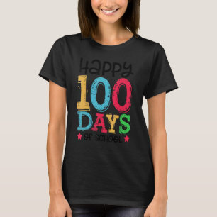 100th Days of School Happy 100 Days of School T-Shirt